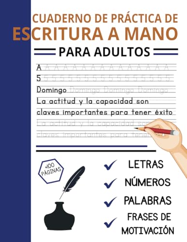Cuaderno de Práctica de Escritura A Mano Para Adultos y Adolescentes: Hojas para Mejorar tu Escritura A Mano Repasando Letras, Palabras y Frases de motivación Cuaderno de Práctica de Escritura A Mano Para Adultos y Adolescentes: Hojas para Mejorar tu Escritura A Mano Repasando Letras, Palabras y Frases de motivación
