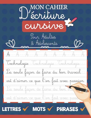 Mon Cahier D'écriture Cursive Pour Adultes & Adolescents: Pages De Pratique Avec Des Lettres, Mots Et Phrases De Motivation von Independently published