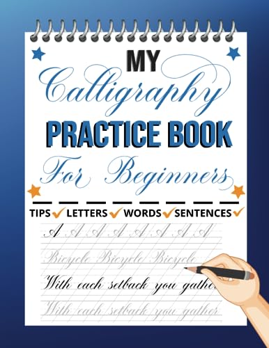 My Calligraphy Practice Book For Beginners: Practice Pages with Guides and Motivational Sentences von Independently published