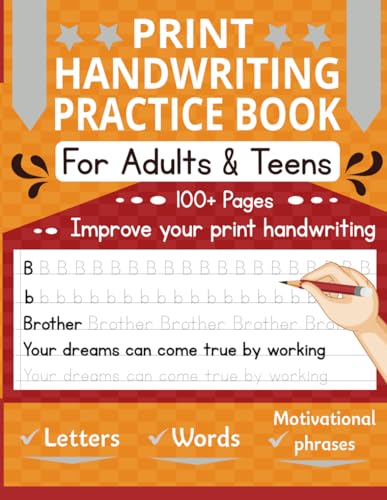 Print Handwriting Practice Book for Adults and Teens: Improve your Penmanship with this Handwriting workbook, Contains Letters, Words and Motivational sentences