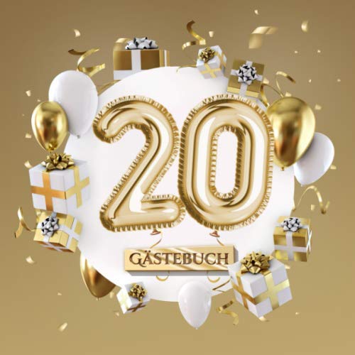 20 Gästebuch: Goldene Deko zum 20.Geburtstag - 20 Jahre Geschenk für Mann oder Frau - Partydeko Gold - Buch für Glückwünsche und Fotos der Gäste von Independently published