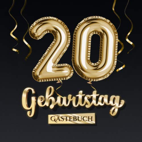 20 Geburtstag Gästebuch: Deko zum 20.Geburtstag - Geschenk für Mann oder Frau - 20 Jahre - Edel Gold Edition - Buch für Glückwünsche und Fotos der Gäste