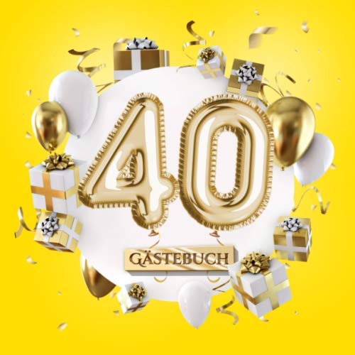 40 Gästebuch: Gelbe Deko zum 40.Geburtstag für Mann oder Frau - 40 Jahre Geschenk - Partydeko Gelb Gold - Buch für Glückwünsche und Fotos der Gäste