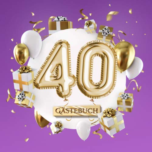 40 - Gästebuch: Lila Deko zum 40.Geburtstag für Mann oder Frau - 40 Jahre Geschenk - Party Gold Violett - Buch für Glückwünsche und Fotos der Gäste