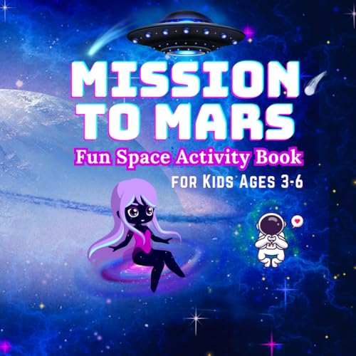 Mission to Mars: Activity Book for Kids Ages 3-6 Mission to Mars: Activity Book for Kids Ages 3-6 von Independently published