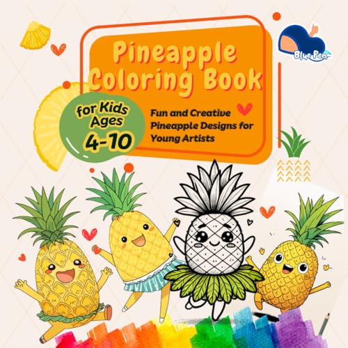 Pineapple Coloring Book for Kids Ages 4-10: fun and creative Pineapple designs for young artists Pineapple Coloring Book for Kids Ages 4-10: fun and creative Pineapple designs for young artists von Independently published