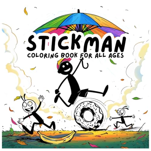 Stickman Coloring Book for All Ages: 50+ Stickman Adventures Await! Color, laugh, repeat. Perfect for all ages – no artistic skills required, just pure fun! Stickman Coloring Book for All Ages: 50+ Stickman Adventures Await! Color, laugh, repeat. Perfect for all ages – no artistic skills required, just pure fun! von Independently published