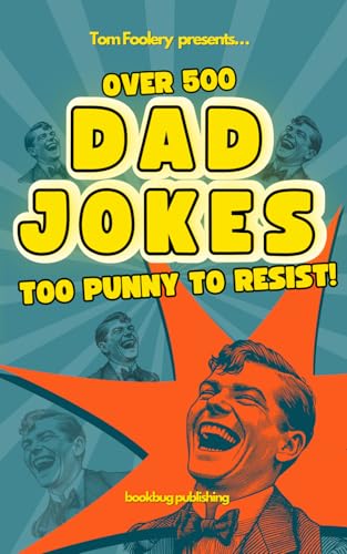 Dad Jokes: Over 500 Funny Gags to Make You Groan and Grin. They're Too Punny to Resist! The Perfect Gift for All Ages. von Independently published