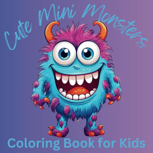 Cute Mini Monsters: Coloring Book for Kids von Independently published