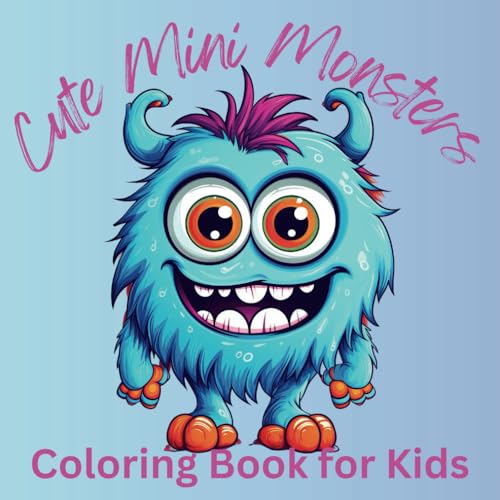 Cute Mini Monsters: Coloring Book for Kids