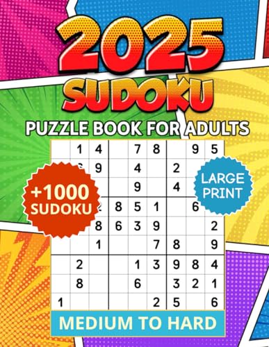 2025 Sudoku Puzzles for Adults: +1000 Medium to Hard Puzzle For Adults, Teens and Seniors with Full Solutions von Independently published