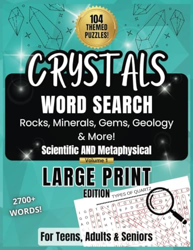 Crystals Word Search Puzzle Book, Larger Print Edition:: Rocks Minerals Gems & Geology, 104 Themed Puzzles, 2700+ Scientific & Metaphysical Terms, ... Seniors, Mineralogists, Rockhounds, Students von Independently published