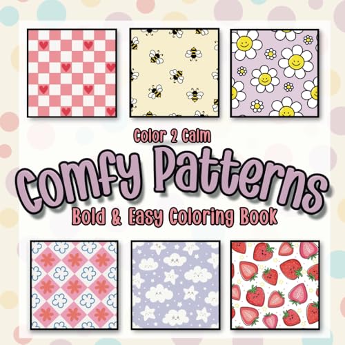 Comfy Patterns Bold & Easy Coloring Book: Simple Shapes and Repeating Patterns for All Ages and Abilities | Hours of Coloring, Stress & Anxiety Relief Comfy Patterns Bold & Easy Coloring Book: Simple Shapes and Repeating Patterns for All Ages and Abilities | Hours of Coloring, Stress & Anxiety Relief von Independently published