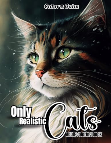 Only Realistic Cats Coloring Book for Adults: Over 60 Beautiful and Unique realistic illustrations for CAT Lovers | Hours of Coloring, Stress & Anxiety Relief | Art therapy Only Realistic Cats Coloring Book for Adults: Over 60 Beautiful and Unique realistic illustrations for CAT Lovers | Hours of Coloring, Stress & Anxiety Relief | Art therapy von Independently published