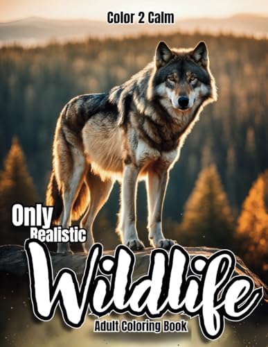 Only Realistic Wildlife Coloring Book for Adults: Over 60 Beautifully realistic wildlife coloring pages | Bears, Zebras, Owls, Wolves & More | Hours of Coloring, Stress & Anxiety Relief | Art therapy Only Realistic Wildlife Coloring Book for Adults: Over 60 Beautifully realistic wildlife coloring pages | Bears, Zebras, Owls, Wolves & More | Hours of Coloring, Stress & Anxiety Relief | Art therapy von Independently published