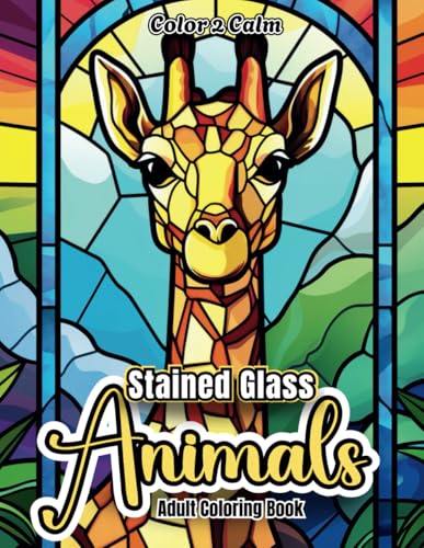 Stained Glass Animals Coloring Book for Adults: A Beautiful Collection of Birds, Lions, Bears, Sheep, Owls, Tigers and MORE! | Hours of Coloring, Stress & Anxiety Relief | Art therapy Stained Glass Animals Coloring Book for Adults: A Beautiful Collection of Birds, Lions, Bears, Sheep, Owls, Tigers and MORE! | Hours of Coloring, Stress & Anxiety Relief | Art therapy von Independently published