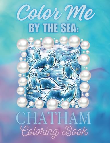 Color Me By the Sea: Chatham von Independently published