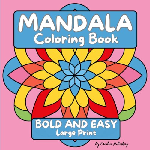 Mandala Coloring Book: "Simple Bliss", Bold & Easy Mandalas for Stress-Free Relaxation and Joy, Large Print to Soothe Adults and Kids von Independently published