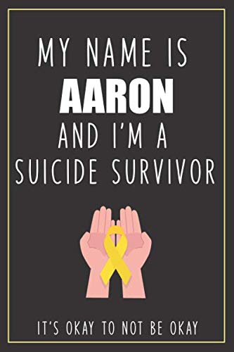 My Name Is AARON And I'm A Suicide Survivor: Suicid