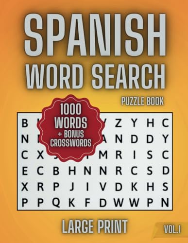 Spanish Word Search Puzzle Book: 1000 Words with bonus Crosswords, Large Print von Independently published