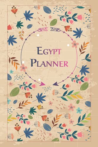 Egypt Planner: Undated Weekly Planner, Daily Gratitude Journal, To Do List, Habits Tracker, Personal Notes and Quote of the Week
