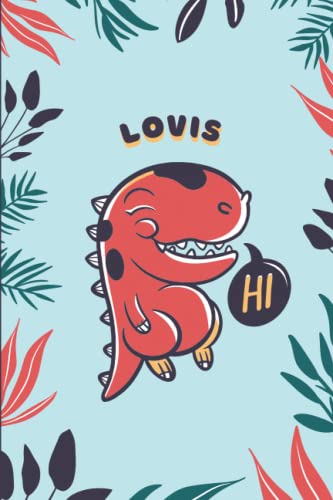 Lovis: Cute Trex Dinosaur Notebook, Personalized Gift For Lovis, 100 Pages with Timeline, 6"x9", Glossy Finish von Independently published