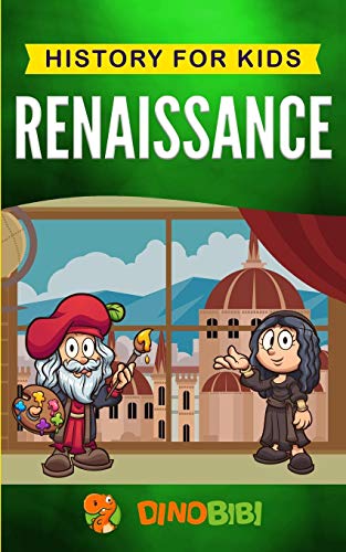Renaissance: History for kids: A Captivating Guide to a Remarkable Period in European History von Independently Published