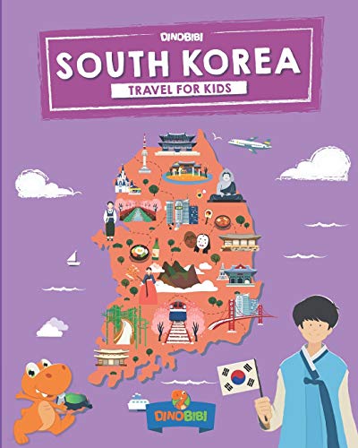 South Korea: Travel for kids: The fun way to discover South Korea (Travel Guide For Kids, Band 5)
