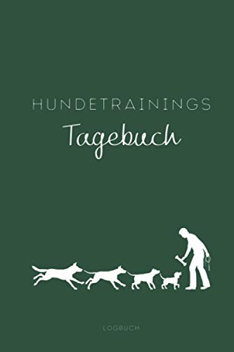 Hundetrainings Tagebuch Logbuch: Trainingstagebuch für Hunde A5 I Hundetraining dokumentieren I Training und Fortschritte der Hundeschule festhalten I ... und Welpen I Geschenk für Hundeeltern