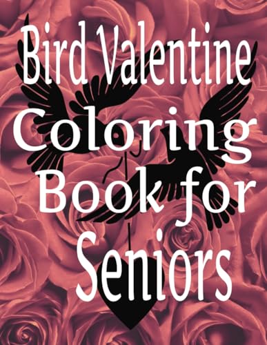 Bird Valentine Coloring Book For Seniors von Independently published