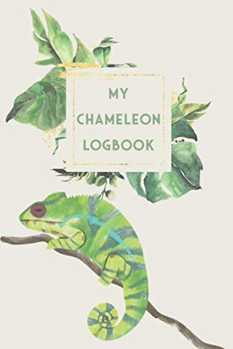 My Chameleon Logbook: Chameleon Diary - Log Book for Panther Chameleons I Terrarium Notebook I 186 Days Journal I Reptile Feed Tracker von Independently published