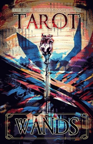 Wands: Year of the Tarot - Horror Anthology von Eerie River Publishing