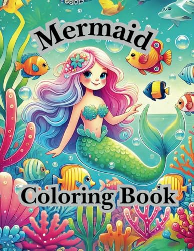 Mermaid Coloring Book For Kids and All Ages von Independently published