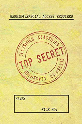 Top Secret Password Organizer | Classified Private Information Notebook: Warning: Special Access Required Logbook
