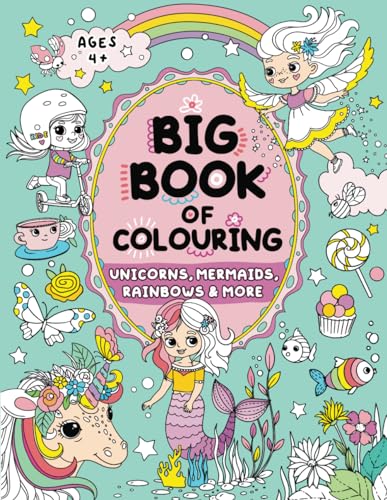 Big Book of Colouring for Girls: Children Ages 4+ (Big Books of Colouring (Ages 4+))