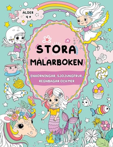 Stora målarboken för flickor: Barn i åldern 4+: Enhörningar, sjöjungfrur, regnbågar och mer (Stora målarboken för barn) von FairyWren Publishing