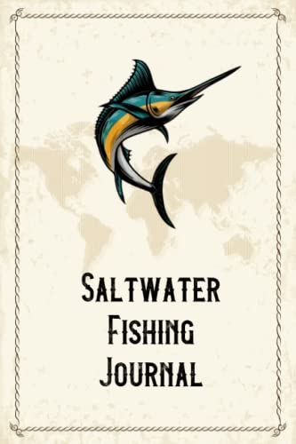 Saltwater Fishing Journal: Logbook to Record Catches and Trips