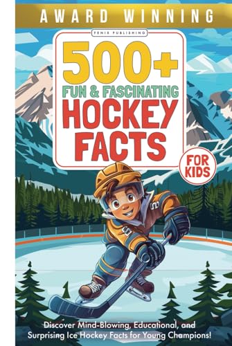 500+ Fun & Fascinating Hockey Facts for Kids: Ice Hockey Gifts Book for Children - Birthday, Xmas Stocking Stuffer for Boys (Ice Dreams: Ultimate Hockey Gift for Kids & Young Fans) von Independently published
