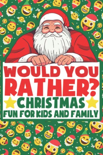 Would You Rather ? Christmas Fun For Kids And Family: Christmas Themed Funny, Hilarious and Silly Questions, Interactive Christmas Books For Family ... Xmas Edition (Kids Christmas Fun, Band 1) von Independently published