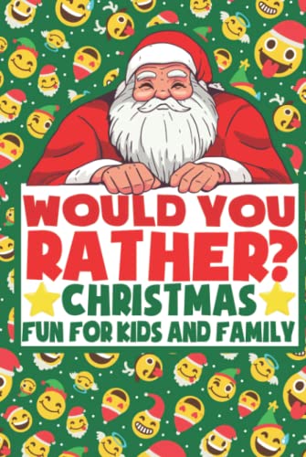 Would You Rather ? Christmas Fun For Kids And Family: Christmas Themed Funny, Hilarious and Silly Questions, Interactive Christmas Books For Family ... Xmas Edition (Kids Christmas Fun, Band 1) von Independently published