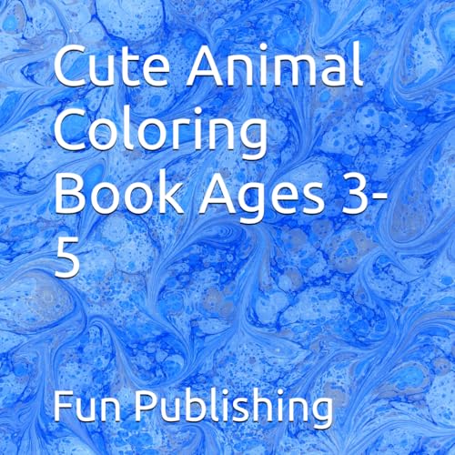 Cute Animal Coloring Book Ages 3-5 von Independently published