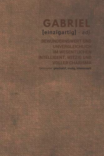 Gabriel (einzigartig) bewundernswert: Notizbuch inkl. To Do Liste | Das perfekte Geschenk | personalisiert mit dem Namen Gabriel | Geschenkidee | Geschenke | Name