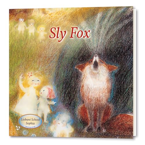 Sly Fox: An Illustrated Children's Book, a story from "Liobani: I Advise ― Do You Accept?" (Liobani - Children's Books for a Moral, Spiritual Life) von Gabriele Publishing House