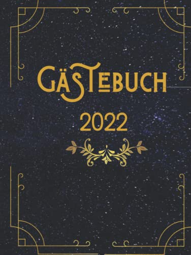 Gästebuch 2022: Gästebuch für Ferienwohnungen/Häuser in der Größe 21 x 28 cm 150 beschreibbare Seiten .