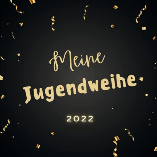 MEINE JUGENDWEIHE 2022: Gästebuch für Jungen | Erinnerungsbuch | Deko | Geschenkidee zur Jugendweihe 2022 | Geschenke & Dekoration