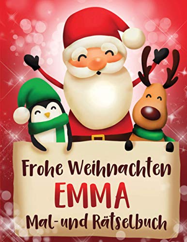 Frohe Weihnachten Emma: Personalisiertes Mal- und Rätselbuch für Kinder ( ab 8 Jahre) , Sudokus, Labyrinthe,Seiten zum Ausmalen, Wortsuchen und mehr, Geschenkidee für Weihnachten Emma