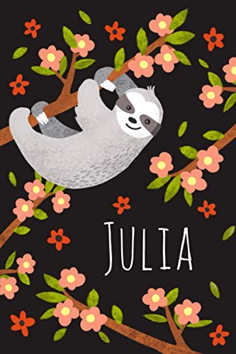 Julia: Personalisiertes Design Notizbuch Faultier Sloth 120 linierte Seiten ( ca.DIN A5 ) , perfekte Geschenkidee - für die Schule,Weihnachten Notizbuch mit Name von Independently published