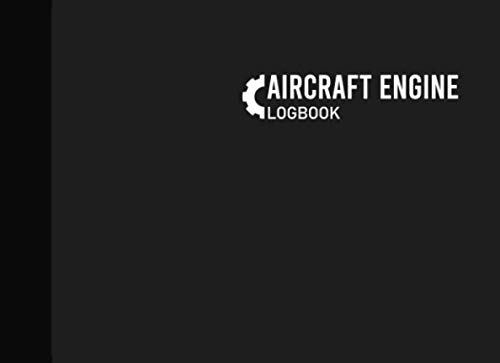 Aircraft Engine Logbook: Aircraft Engine Maintenance Log, Engine Maintenance Logbook, 110 Pages, Grey Cover (8.25"x6")