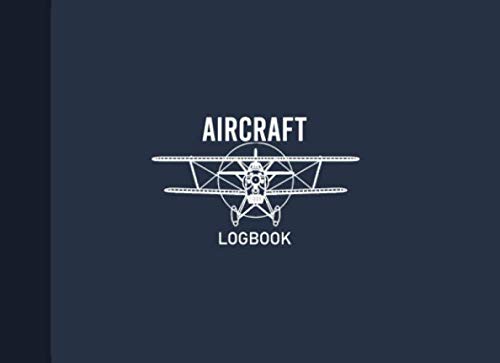 Aircraft Logbook: Aircraft Record Journal, Aircraft Maintenance Record Book, Aircraft Journal, 110 Pages (8.25"x6")