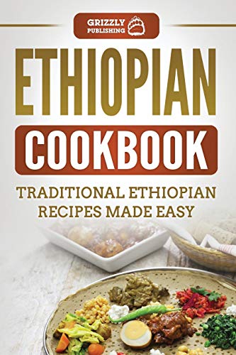 Ethiopian Cookbook: Traditional Ethiopian Recipes Made Easy von Independently Published